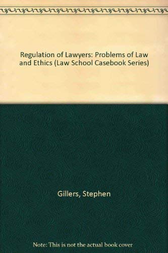 Stock image for Regulation of Lawyers: Problems of Law and Ethics (Law School Casebook Series) for sale by SecondSale