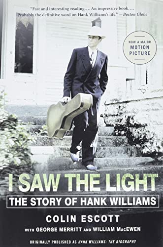 Imagen de archivo de I Saw the Light: The Story of Hank Williams a la venta por BooksRun