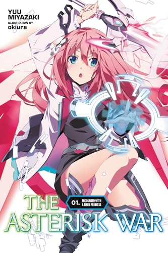 Stock image for The Asterisk War, Vol. 1 (light Novel) : Encounter with a Fiery Princess for sale by Better World Books