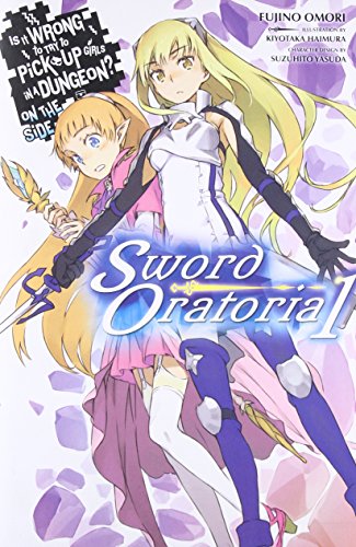 Stock image for Is It Wrong to Try to Pick Up Girls in a Dungeon? on the Side: Sword Oratoria, Vol. 1 (Light Novel) for sale by ThriftBooks-Dallas