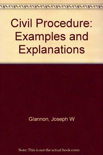 9780316315951: Civil Procedure: Examples and Explanations