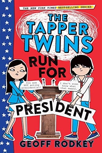 Stock image for The Tapper Twins Run for President for sale by SecondSale