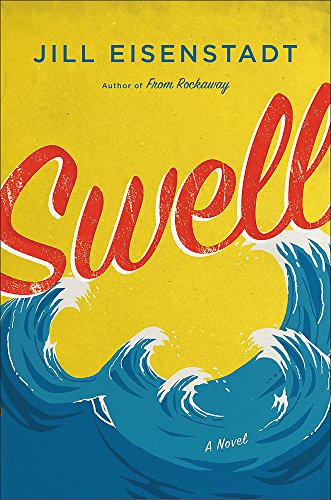 Beispielbild fr Swell : A Novel zum Verkauf von Better World Books