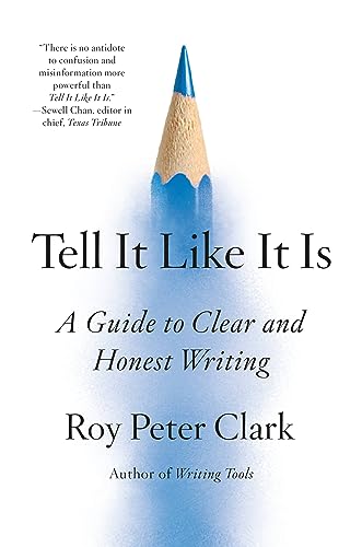 Imagen de archivo de Tell It Like It Is: A Guide to Clear and Honest Writing a la venta por Housing Works Online Bookstore