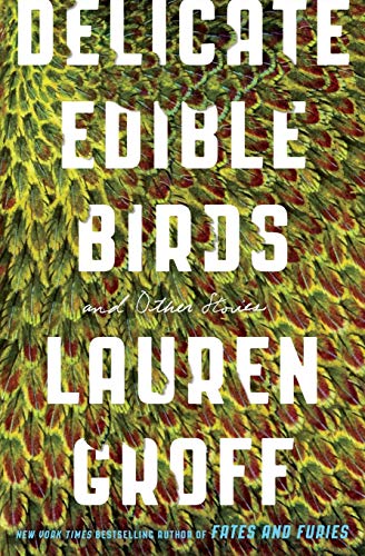 Beispielbild fr Delicate Edible Birds: And Other Stories zum Verkauf von Half Price Books Inc.