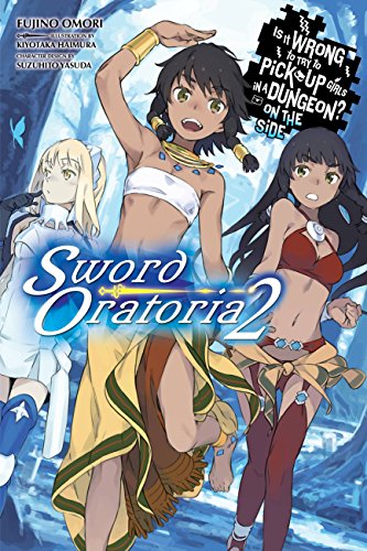 Sword Oratoria: Is it Wrong to Try to Pick Up Girls in a Dungeon