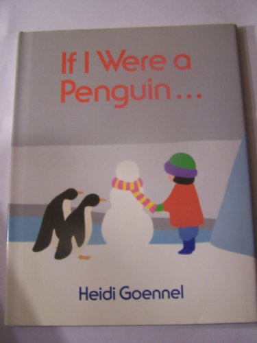 Beispielbild fr If I Were a Penguin-- zum Verkauf von ThriftBooks-Dallas