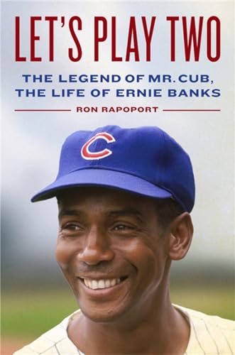 Beispielbild fr Let's Play Two: The Legend of Mr. Cub, the Life of Ernie Banks zum Verkauf von SecondSale