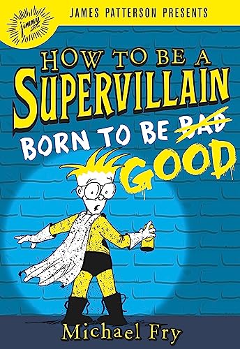 9780316319157: How to Be a Supervillain: Born to Be Good (How to Be a Supervillain, 2)