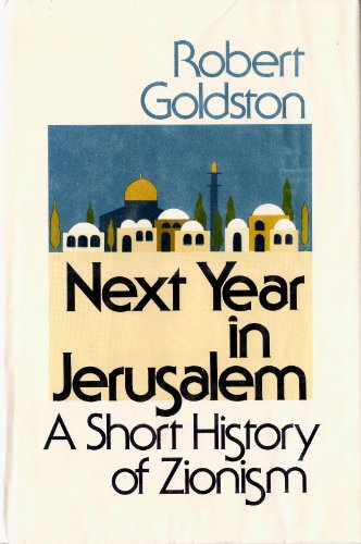 Stock image for Next Year in Jerusalem : A Short History of Zionism for sale by Better World Books