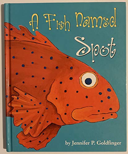 Stock image for A Fish Named Spot for sale by Better World Books