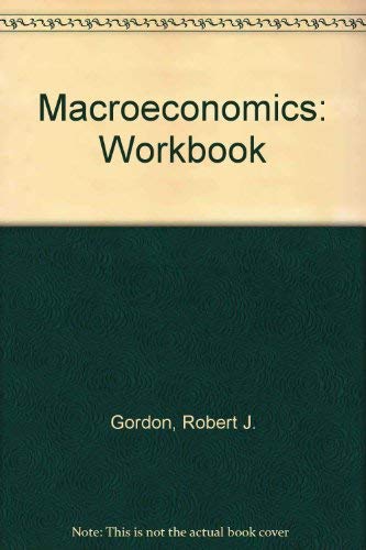 Macroeconomics: Workbook (9780316321082) by Gordon, Robert J.