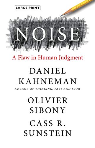 Beispielbild fr Noise: A Flaw in Human Judgment zum Verkauf von Keeps Books