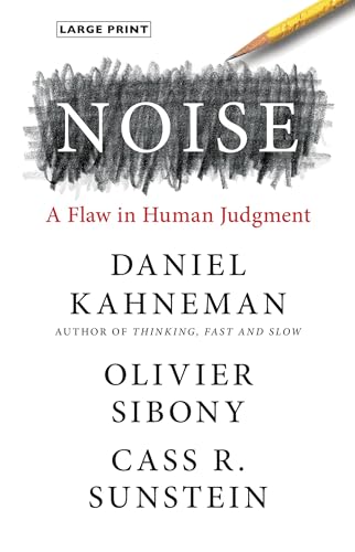 9780316322270: Noise: A Flaw in Human Judgment