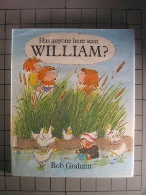 Stock image for Has Anyone Here Seen William? for sale by Better World Books