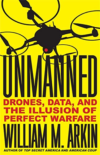 9780316323352: Unmanned: Drones, Data, and the Illusion of Perfect Warfare