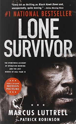 Stock image for Lone Survivor: The Eyewitness Account of Operation Redwing and the Lost Heroes of SEAL Team 10 for sale by Orion Tech