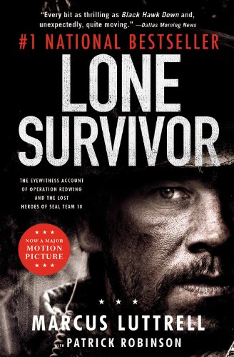 Stock image for Lone Survivor: The Eyewitness Account of Operation Redwing and the Lost Heroes of SEAL Team 10 for sale by Orion Tech