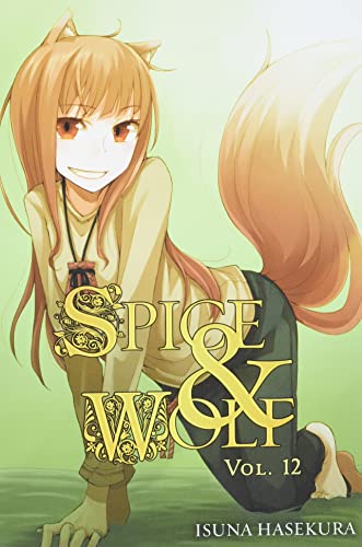 9780316324328: Spice and Wolf, Vol. 12 (light novel) (Spice & Wolf, 12)