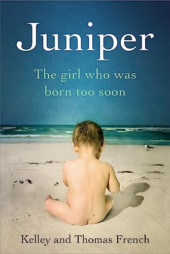 

Juniper: The Girl Who Was Born Too Soon [signed]