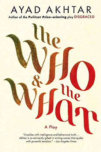 Stock image for The Who & The What: A Play for sale by BooksRun