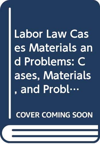 Stock image for Labor Law: Cases and Materials, Fourth Edition for sale by ThriftBooks-Dallas