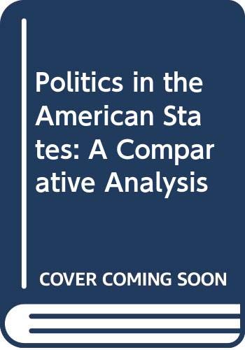 Stock image for Politics in the American States : A Comparative Analysis for sale by Better World Books