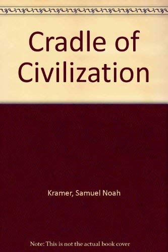 Imagen de archivo de CRADLE OF CIVILIZATION a la venta por BennettBooksLtd