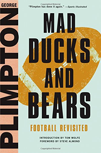 Beispielbild fr Mad Ducks & Bears: Football Revisited zum Verkauf von Powell's Bookstores Chicago, ABAA