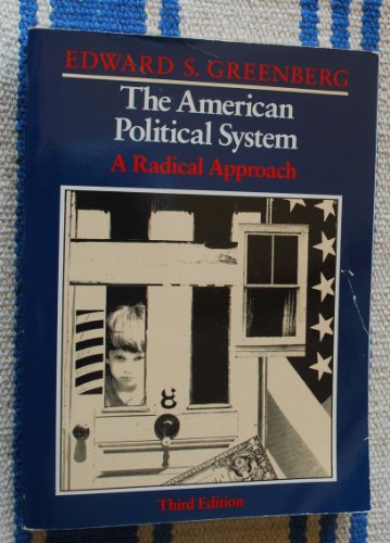 Beispielbild fr The American Political System: A Radical Approach zum Verkauf von ThriftBooks-Atlanta