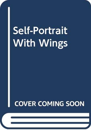 Stock image for Self-Portrait with Wings for sale by Better World Books