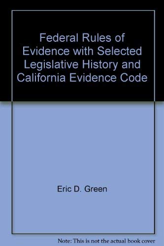 Beispielbild fr Federal Rules of Evidence with Selected Legislative History and California Evidence Code zum Verkauf von Books From California