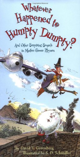 Imagen de archivo de Whatever Happened to Humpty Dumpty?: And Other Surprising Sequels to Mother Goose Rhymes a la venta por More Than Words