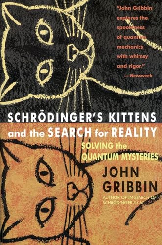 Beispielbild fr Schrodinger's Kittens and the Search for Reality: Solving the Quantum Mysteries Tag: Author of in Search of Schrod. Cat zum Verkauf von ThriftBooks-Atlanta