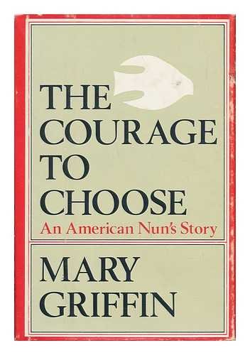 Imagen de archivo de The Courage to Choose a la venta por Better World Books