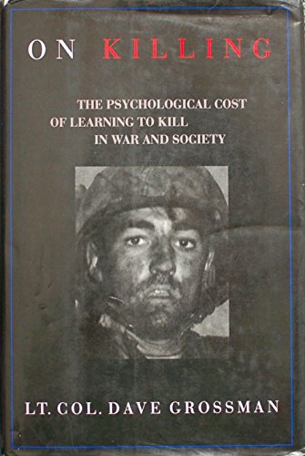 9780316330008: On Killing: The Psychological Cost of Learning to Kill in War and Society