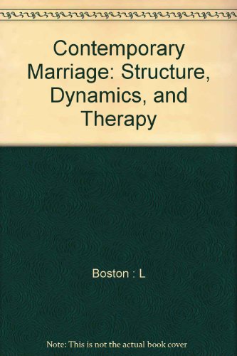 Beispielbild fr Contemporary Marriage : Structure, Dynamics, and Therapy zum Verkauf von Better World Books