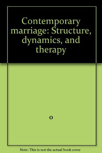 Beispielbild fr Contemporary Marriage : Structure, Dynamics, and Therapy zum Verkauf von Better World Books