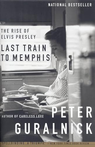 Beispielbild fr Last Train to Memphis : The Rise of Elvis Presley zum Verkauf von Better World Books