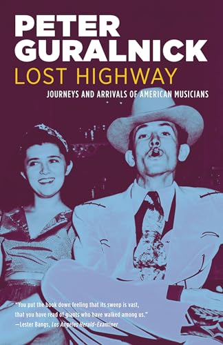 Beispielbild fr Lost Highway: Journeys and Arrivals of American Musicians zum Verkauf von ZBK Books