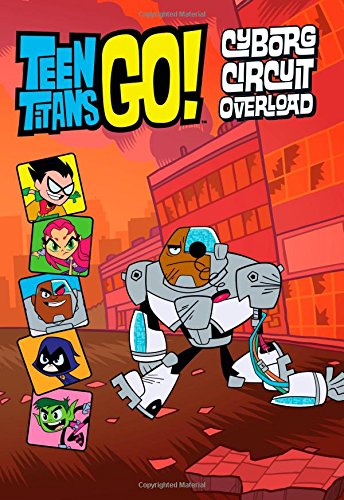 Imagen de archivo de Teen Titans Go! (TM): Cyborg Circuit Overload a la venta por Gulf Coast Books