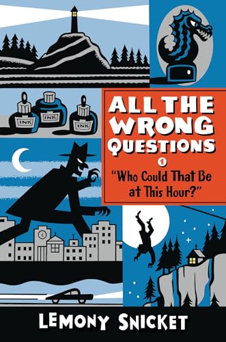 Stock image for "Who Could That Be at This Hour?": Also Published as "All the Wrong Questions: Question 1" (All the Wrong Questions, 1) for sale by Gulf Coast Books