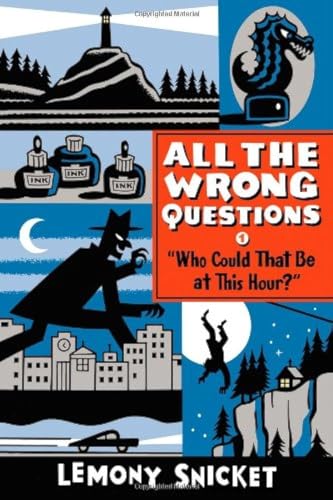 9780316335478: "Who Could That Be at This Hour?": Also Published as "All the Wrong Questions: Question 1" (All the Wrong Questions, 1)