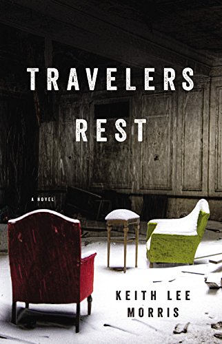 Beispielbild fr Travelers Rest: A Novel zum Verkauf von Half Price Books Inc.