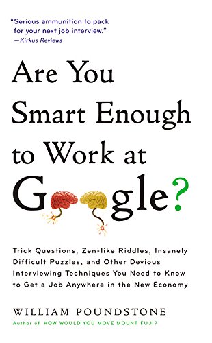 9780316336291: Are You Smart Enough to Work For Google?