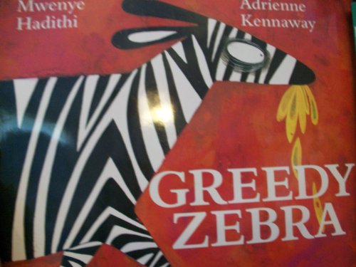 Beispielbild fr Greedy Zebra zum Verkauf von Blue Vase Books