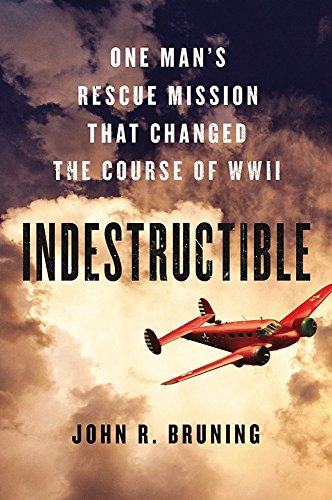 Stock image for Indestructible: One Man's Rescue Mission That Changed the Course of WWII for sale by ZBK Books