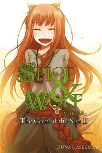 9780316339636: Spice and Wolf, Vol. 16 - Novel: The Coin of the Sun II