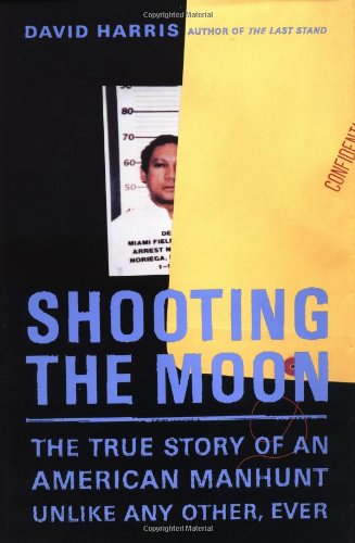 Beispielbild fr Shooting the Moon: The True Story of an American Manhunt Unlike Any Other, Ever zum Verkauf von Wonder Book