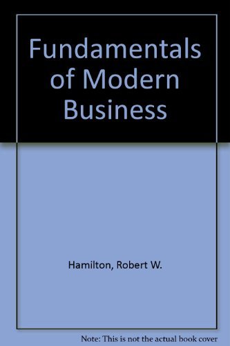 Fundamentals of Modern Business (9780316341165) by Hamilton, Robert W.